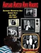John Carter Stell - Maryland Monster Movie Memories Baltimore-Washington Area Horror Hosts and More! (1957-1987)