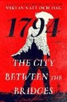 Niklas Natt och Dag - The City Between the Bridges: 1794: A Novel