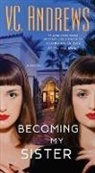 V C Andrews, V. C. Andrews, V.C. Andrews - Becoming My Sister