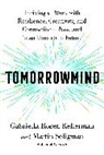 Gabriella Rosen Kellerman, Martin E P Seligman, Martin E. P. Seligman - Tomorrowmind