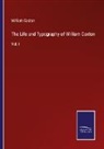 William Caxton - The Life and Typography of William Caxton