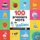 Yukibooks - 100 premiers mots en italien: Imagier bilingue pour enfants: français / italien avec prononciations