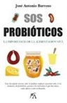 Jose Antonio Barroso Flores - SOS Probióticos
