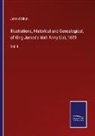 John D'Alton - Illustrations, Historical and Genealogical, of King James's Irish Army List, 1689
