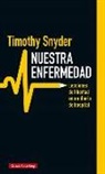Timothy Snyder - Nuestra Enfermedad