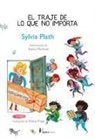 Sylvia Plath, Rocio Martinez - Traje de Lo Que No Importa, El