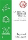 Raymond Smullyan - La Isla del Silencio Parcial
