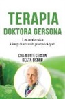 Charlotte Gerson - Terapia Doktora Gersona - Healing The Gerson Way - Polish Edition
