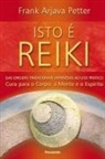 Frank Arjava Petter - Isto é Reiki