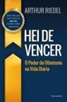 Arthur Riedel - Hei de vencer