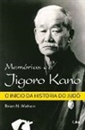 Brian N. Watson - Memórias de Jigoro Kano