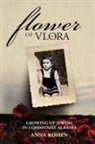Anna Kohen - Flower of Vlora