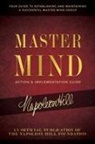 Napoleon Hill - Master Mind Action & Implementation Guide