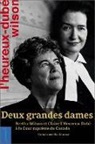 Constance Backhouse - Deux Grandes Dames: Bertha Wilson Et Claire l'Heureux-Dubé À La Cour Suprême Du Canada