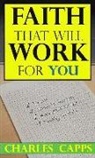 Charles Capps - Faith That Will Work for You