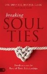 Dennis Clark, Jennifer Clark - Breaking Soul Ties: Freedom from the Root of Toxic Relationships