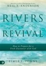 Neil T Anderson, Neil T. Anderson, Elmer Towns - Rivers of Revival