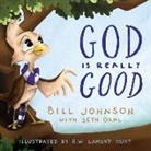 Seth Dahl, Bill Johnson - GOD IS REALLY GOOD