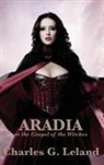 Charles G. Leland - Aradia or the Gospel of the Witches