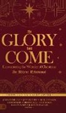 Heidi Baker, Norman Benz, John Bevere, Mike Bickle, John Eldredge, Robert Henderson... - The Glory Has Come