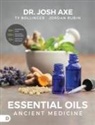 Josh Axe, Ty Bollinger, Jordan Rubin - Essential Oils