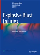 Jiang, Jianxin Jiang, Zhengguo Wang - Explosive Blast Injuries
