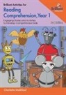CHARLOTTE MAKHLOUF - Brilliant Activities for Reading Comprehension, Year 1