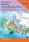 CHARLOTTE MAKHLOUF - Brilliant Activities for Reading Comprehension, Year 3