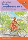 CHARLOTTE MAKHLOUF - Brilliant Activities for Reading Comprehension, Year 5