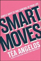 T Angelos, Tea Angelos, Téa Angelos - Smart Moves