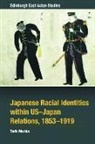 Tarik Merida, MERIDA TARIK - Japanese Racial Identities Within U.s.-Japan Relations, 1853-1919