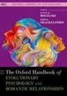 Oxford Handbook of Evolutionary Psychology and Romantic Relationships