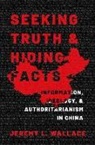Jeremy L. Wallace, Jeremy L. (Associate Professor of Governm Wallace, Jeremy L. (Associate Professor of Government Wallace - Seeking Truth and Hiding Facts