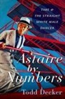 Todd Decker, Todd (Paul Tietjens Professor of Music Decker, Decker Todd - Astaire By Numbers