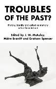 James Braniff Mcauley, Dr Maire (Director of INCORE) Braniff, Máire Braniff, James Mcauley, McAuley James, … - Troubles of the Past? History, Identity and Collective Memory in Northern Ireland