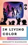 Bernadette Giacomazzo - In Living Color