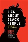 Omekongo Dibinga, Omekongo Dibinga PhD, Michael Eric Dyson, Omekongo Dibinga PhD - Lies About Black People