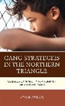 Adam Golob, T. Adam Golob - Gang Strategies in the Northern Triangle