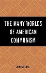 Joshua Morris - Many Worlds of American Communism
