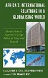 Usman A. Wapmuk Tar, Usman A. Tar, Tar Usman A., Sharkdam Wapmuk - Africa''s International Relations in a Globalising World