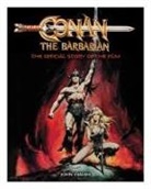 John Walsh - Conan the Barbarian: The Official Story of the Film
