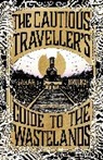 Sarah Brooks - The Cautious Traveller's Guide to The Wastelands