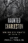 Byrd Georgia, Sara Pitzer, Pitzer Sara - Haunted Charleston