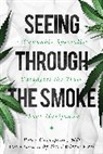 Peter Grinspoon, Peter M. D. Grinspoon, Grinspoon Peter, Peter Grinspoon M.D., Andrew Weil - Seeing Through the Smoke