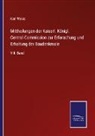 Karl Weiss - Mittheilungen der Kaiserl. Königl. Central-Commission zur Erforschung und Erhaltung der Baudenkmale