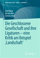 Karsten Berr, Corinna Jenal, Olaf Kühne - Die Geschlossene Gesellschaft und ihre Ligaturen - eine Kritik am Beispiel 'Landschaft'