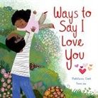 Madeleine Cook, COOK MADELEINE, Fiona Lee, Lee Fiona - Ways to Say I Love You