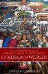 David M. Carballo, David M. (Associate Professor of Archaeo Carballo, David M. (Associate Professor of Archaeology Carballo, Carballo David M. - Collision of Worlds
