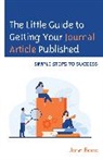 John Bond, Bond John - The Little Guide to Getting Your Journal Article Published