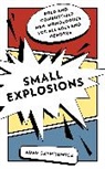 Adam Szymkowicz - Small Explosions